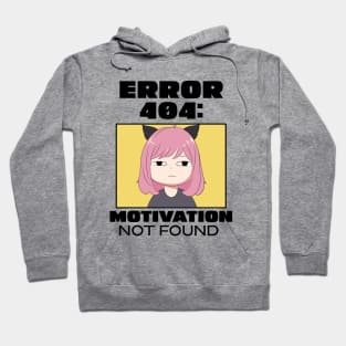 Error 404: Motivation not found Hoodie